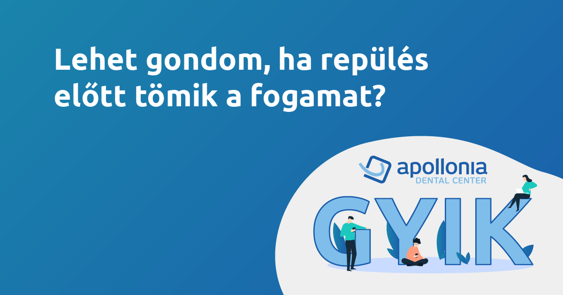  Lehet gondom, ha repülés előtt tömik a fogamat?